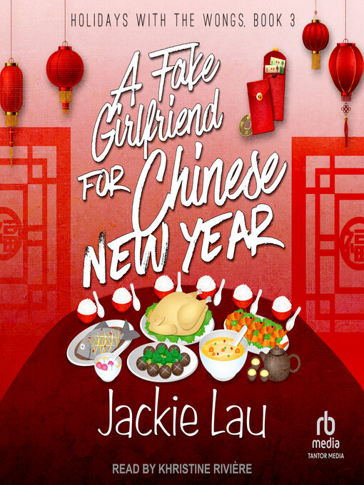 Title details for A Fake Girlfriend for Chinese New Year by Jackie Lau - Available